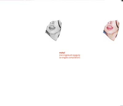 MOHA! Meiningslaust Oppgulp (A Singles Compilation)
