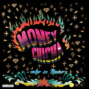 MONEY CHICHA Echo En Mexico