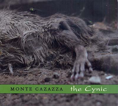 MONTE CAZAZZA The Cynic