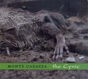 MONTE CAZAZZA The Cynic