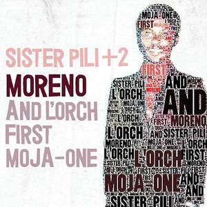 MORENO AND L'ORCH FIRST MOJA-ONE Sister Pili + 2