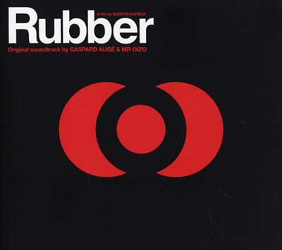 MR. OIZO & GASPARD AUGE Rubber