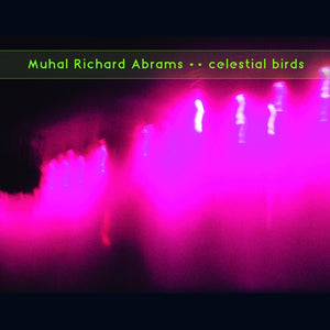 MUHAL RICHARD ABRAMS Celestial Birds