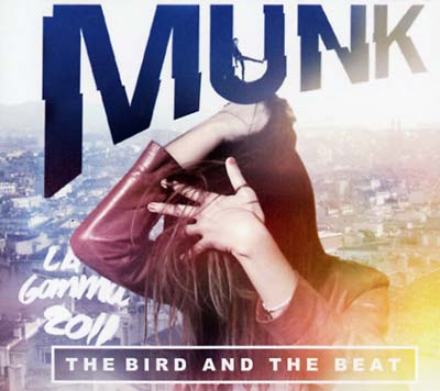 MUNK The Bird And The Beat