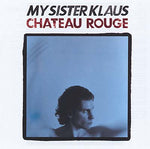 MY SISTER KLAUS Chateau Rouge