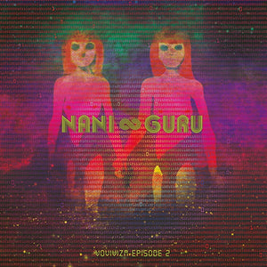 NANI & GURU Vovivizm Episode 2