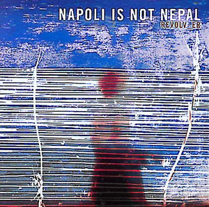 NAPOLI IS NOT NEPAL Revolv_er