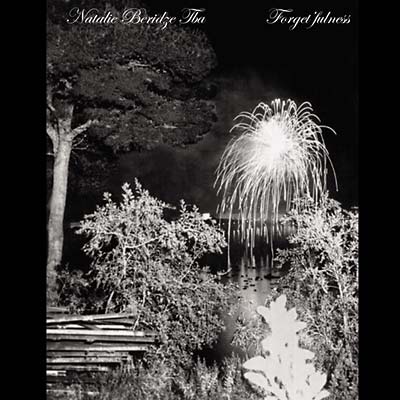 NATALIE BERIDZE AKA TBA Forgetfulness