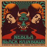 NEBULA/BLACK RAINBOWS In Search Of The Cosmic Tale: Crossing The Galactic Portal