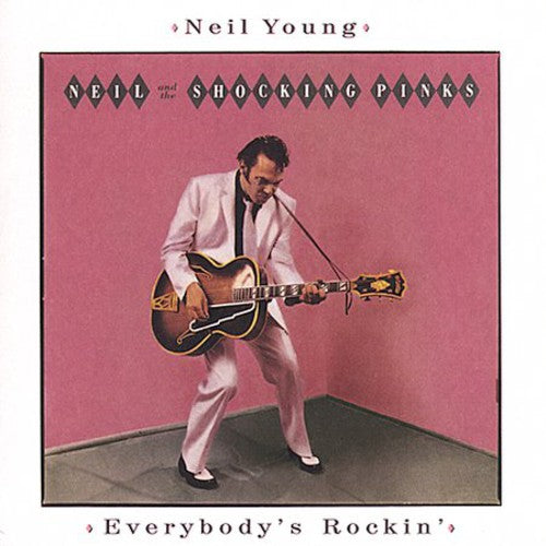 Neil Young Everybody's Rockin' (Remastered)