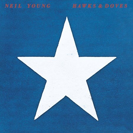 Neil Young HAWKS & DOVES
