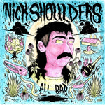 Nick Shoulders All Bad (Transparent Pink Vinyl)