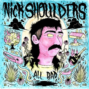 Nick Shoulders All Bad (Transparent Pink Vinyl)