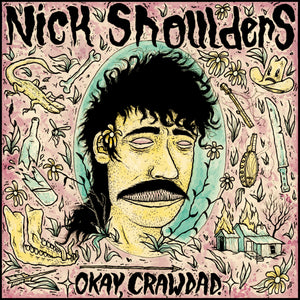 Nick Shoulders Okay, Crawdad. (Violet Vinyl)