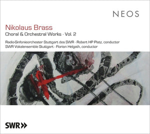 NIKOLAUS BRASS Choral & Orchestral Works Vol. 2