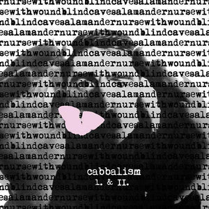 NURSE WITH WOUND/BLIND CAVE SALAMANDER Cabbalism I. & II.