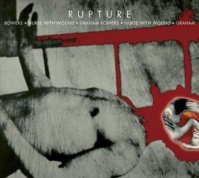 NURSE WITH WOUND/GRAHAM BOWERS Rupture