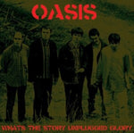 Oasis What's the Story Unplugged Glory [Import]