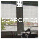 ODD HANDS Scarcities