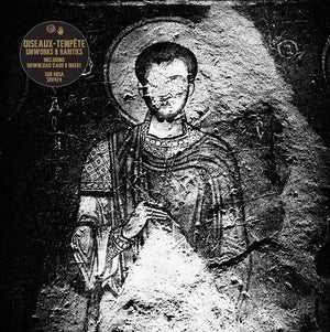 OISEAUX-TEMPETE Unworks & Rarities 2012-15