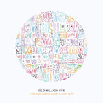OLD MILLION EYE The Incandescent Switch