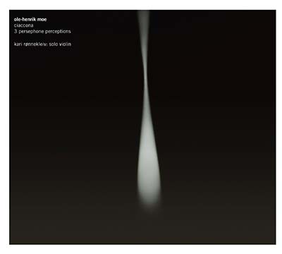 OLE-HENRIK MOE Ciaccona/3 Persephone Perceptions
