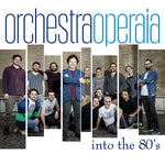 ORCHESTRA OPERAIA Into The 80's
