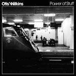 Otis Wilkins Power Of Stuff (White Vinyl)