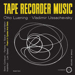 OTTO LUENING/VLADIMIR USSACHEVSKY Tape Recorder Music