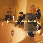 Pale Saints Slow Buildings (30Th Anniversary)
