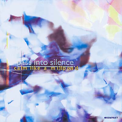 PASS INTO SILENCE Calm Like A Millpond