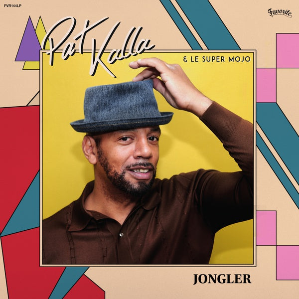 PAT KALLA & LE SUPER MOJO Jongler