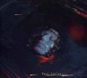 PAUL CORLEY Disquiet