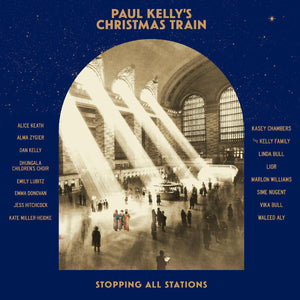 Paul Kelly Paul Kelly’S Christmas Train