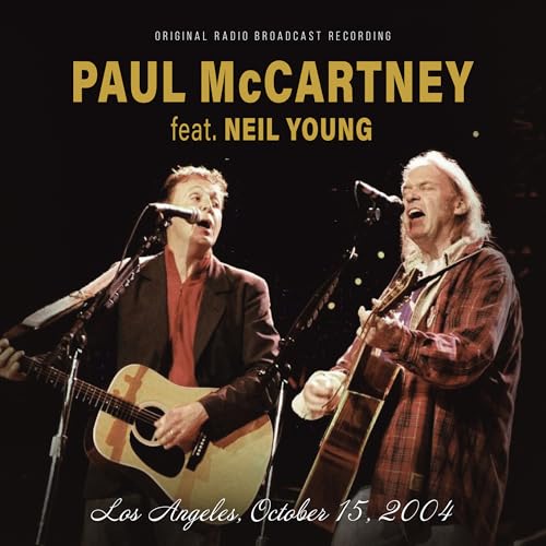 Paul Mccartney & Neil Young Los Angeles, October 15, 2004 / Fm Broadcast