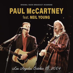 Paul Mccartney & Neil Young Los Angeles, October 15, 2004 / Fm Broadcast