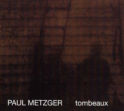 PAUL METZGER Tombeaux