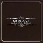 PAULETTE WALKER & FRIENDS So In Love