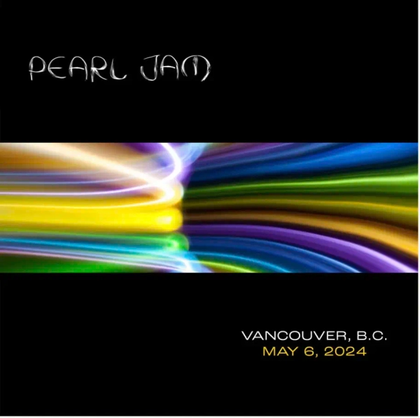 Pearl Jam Live in Vancouver, B.C. 5/ 6/ 24 (2 Cd's)