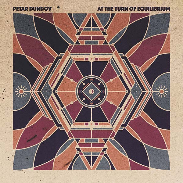 PETAR DUNDOV At The Turn Of Equilibrium
