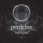 PETRICHOR Mangata