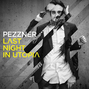 PEZZNER Last Night in Utopia