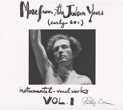 PHILIP CORNER More from the Judson Years, (Early 60s) Instrumental-Vocal Works Vol. 1