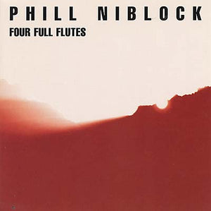 PHILL NIBLOCK Four Full Flutes