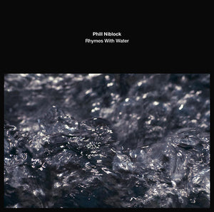PHILL NIBLOCK Rhymes With Water