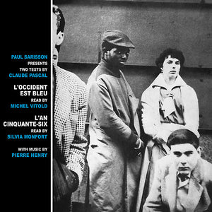 PIERRE HENRY, MICHEL VITOLD & SILVIA MONFORT L'Occident Est Bleu/L'An Cinquante-Six