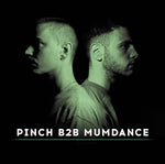PINCH B2B MUMDANCE Pinch B2B Mumdance
