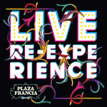 PLAZA FRANCIA Live Re-Experience