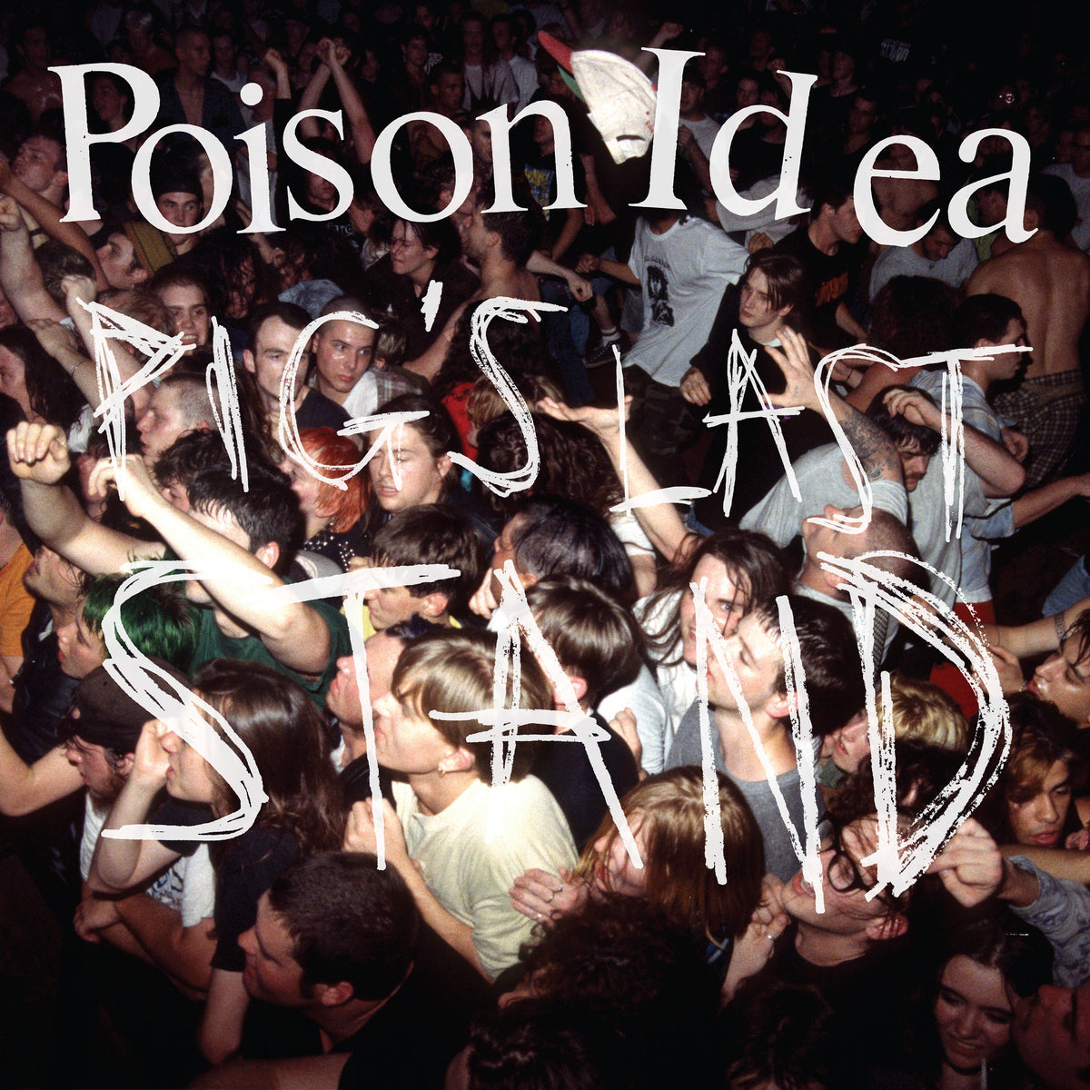 Poison Idea Pigs Last Stand