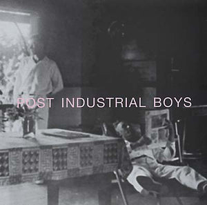 POST INDUSTRIAL BOYS Post Industrial Boys